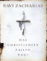 Has Christianity Failed You_ - Ravi Zacharias (1).epub